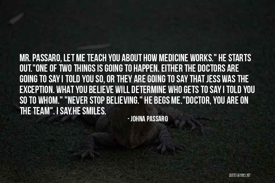 Medicine To Stop Quotes By JohnA Passaro Medicine To Stop Quotes By JohnA Passaro