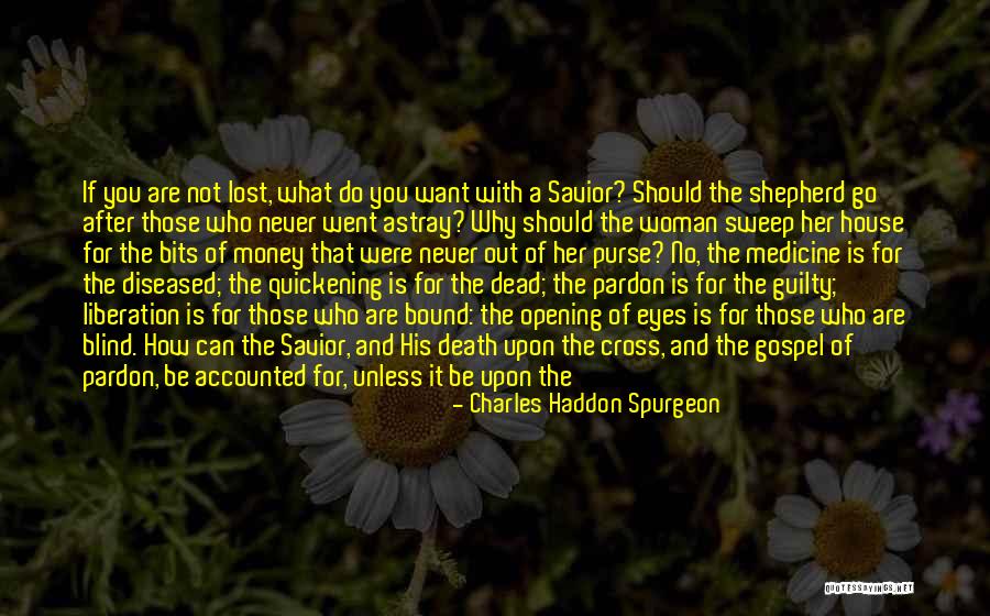 Medicine Woman Quotes By Charles Haddon Spurgeon Medicine Woman Quotes By Charles Haddon Spurgeon