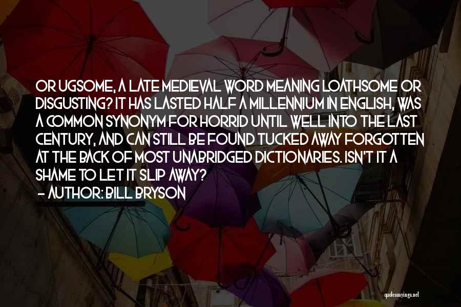 Medieval 2 Quotes By Bill Bryson