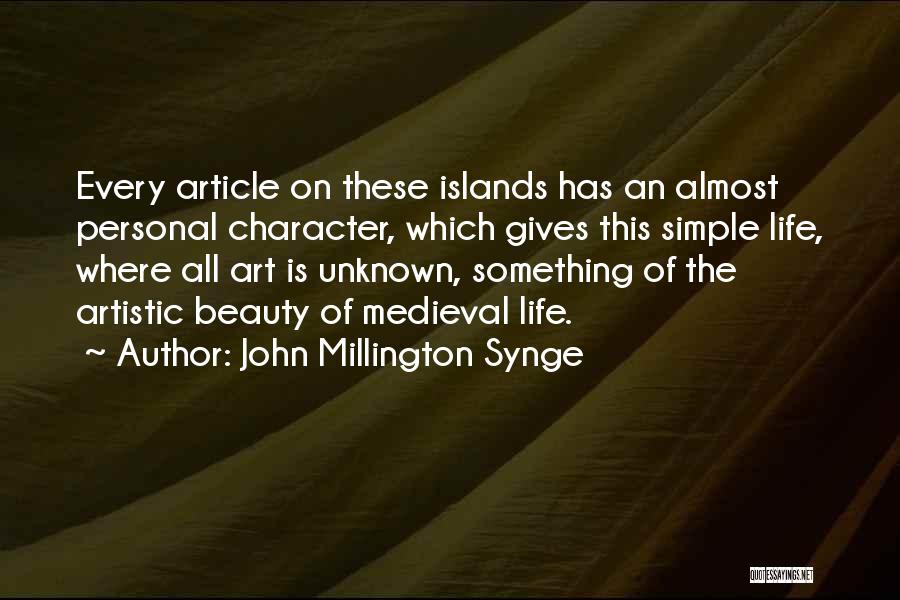 Medieval Art Quotes By John Millington Synge