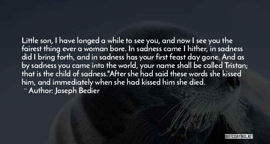 Medieval Literature Quotes By Joseph Bedier
