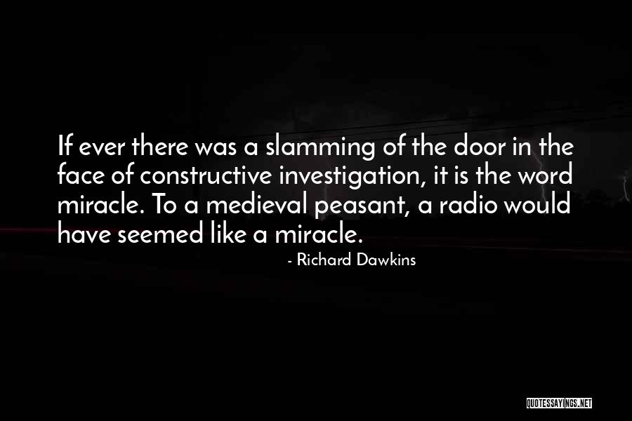 Medieval Peasant Quotes By Richard Dawkins