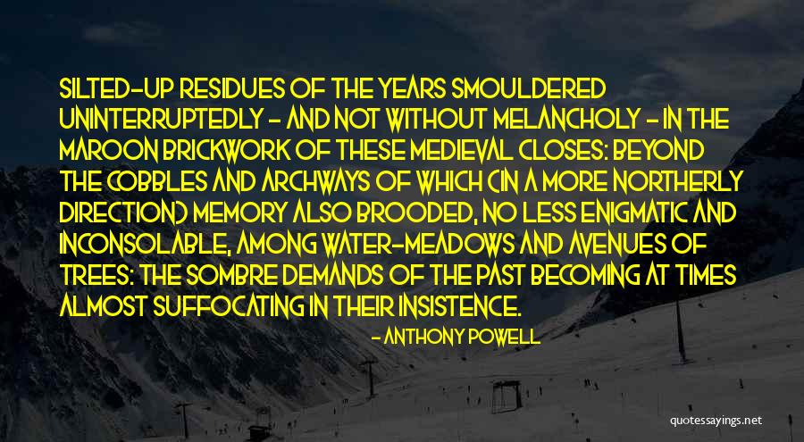 Medieval Times Quotes By Anthony Powell Medieval Times Quotes By Anthony Powell