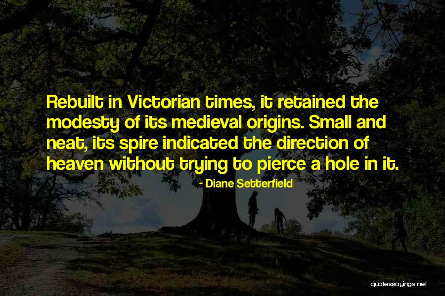Medieval Times Quotes By Diane Setterfield Medieval Times Quotes By Diane Setterfield