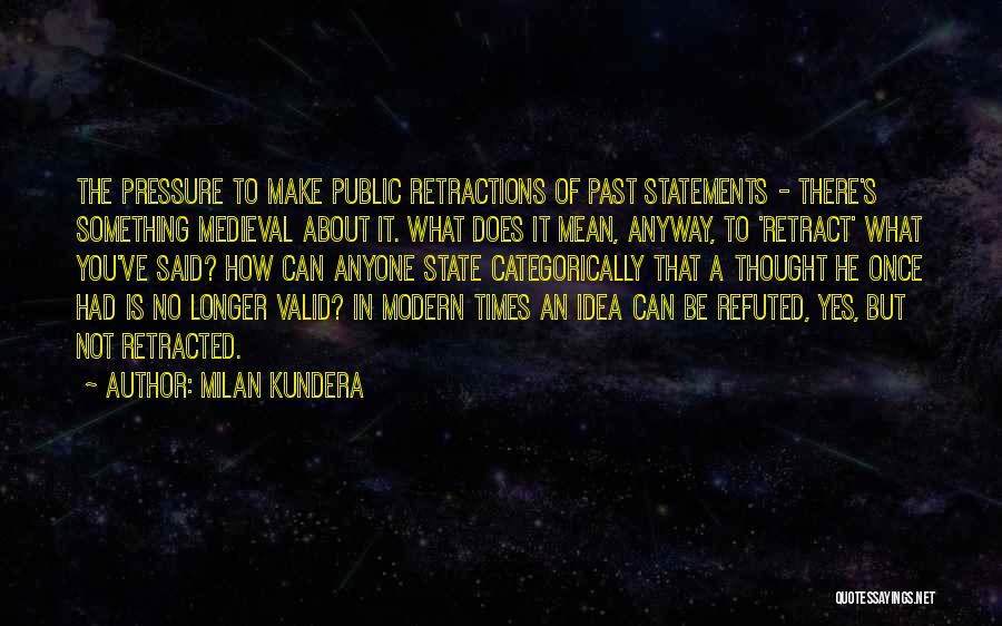 Medieval Times Quotes By Milan Kundera