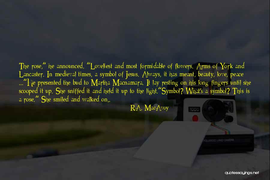 Medieval Times Quotes By R.A. MacAvoy Medieval Times Quotes By R.A. MacAvoy
