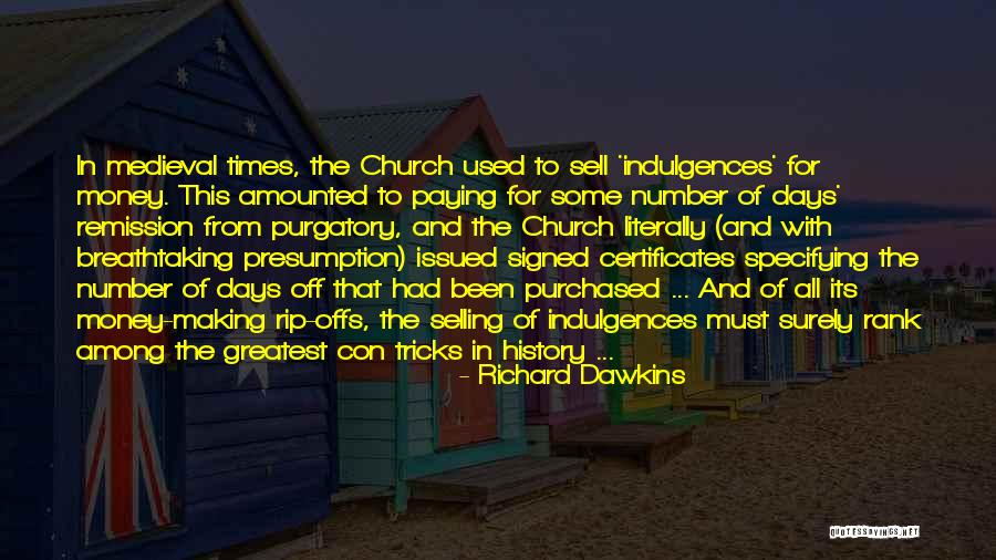 Medieval Times Quotes By Richard Dawkins Medieval Times Quotes By Richard Dawkins