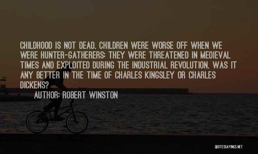 Medieval Times Quotes By Robert Winston