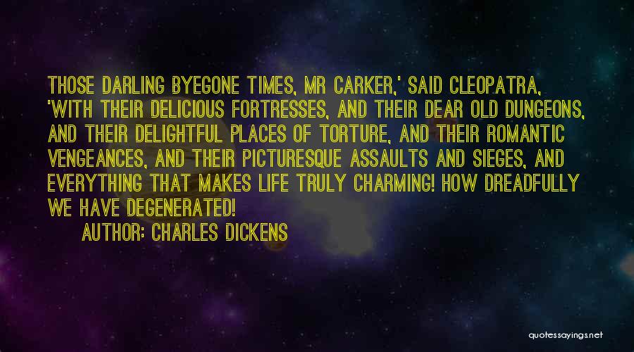 Medieval Torture Quotes By Charles Dickens