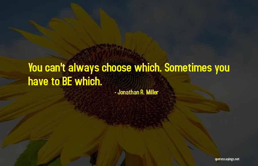 Medina Pullings Quotes By Jonathan R. Miller