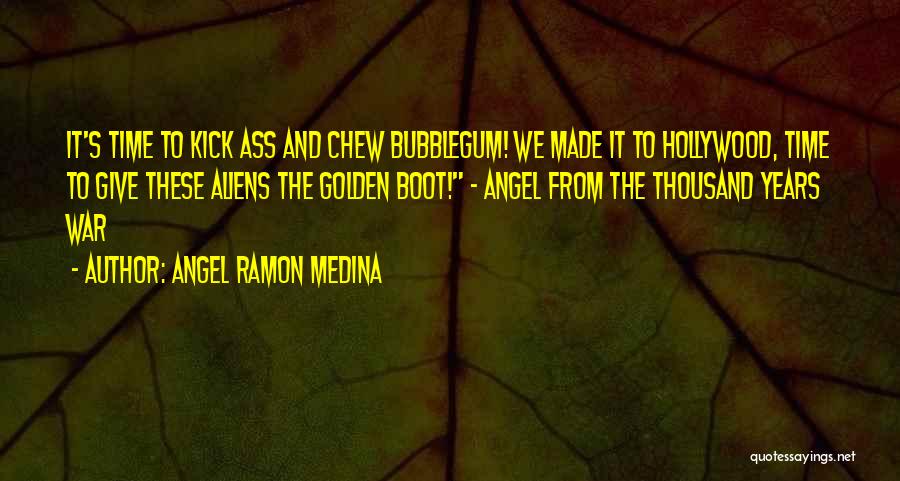 Medina Quotes By Angel Ramon Medina