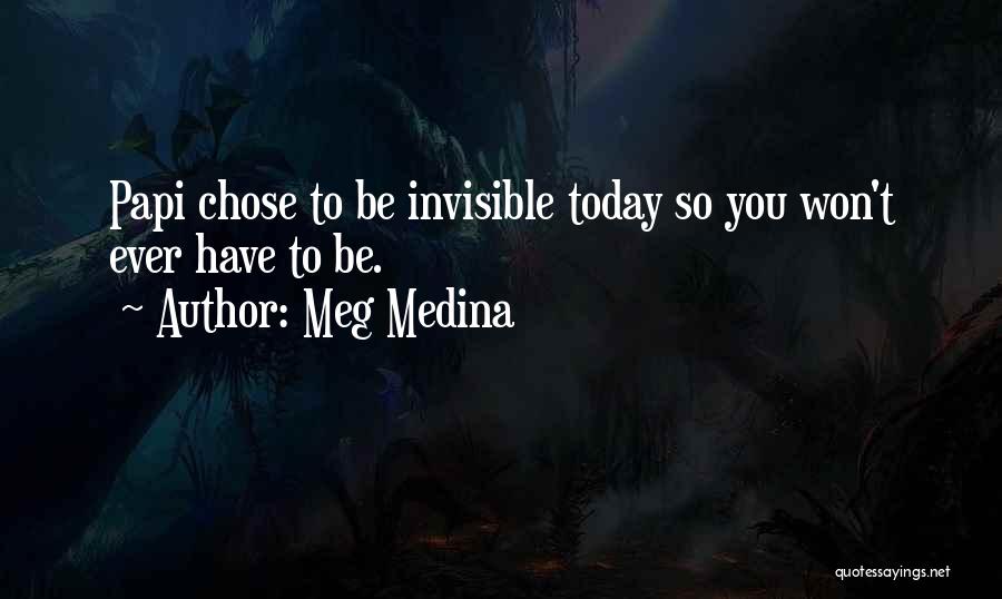 Medina Quotes By Meg Medina