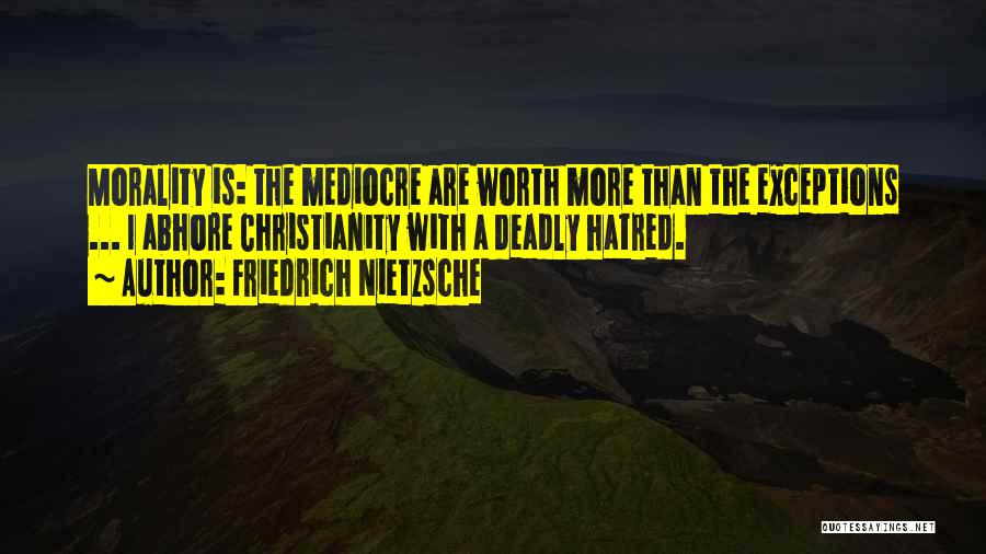 Mediocre Christianity Quotes By Friedrich Nietzsche