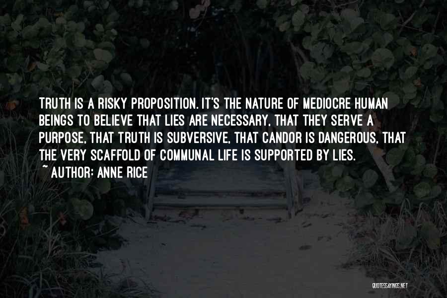 Mediocre Life Quotes By Anne Rice