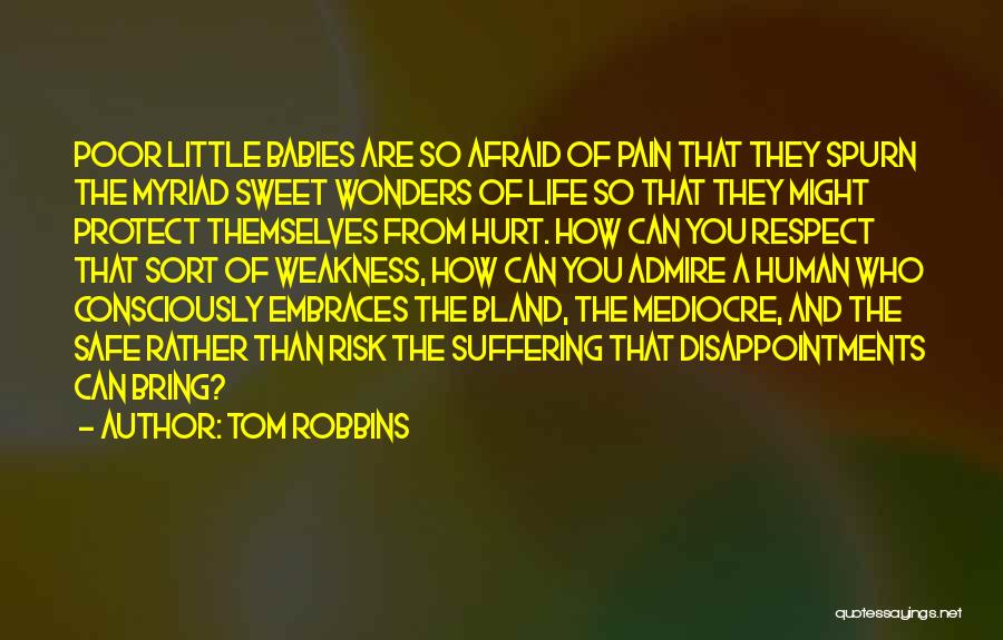 Mediocre Life Quotes By Tom Robbins