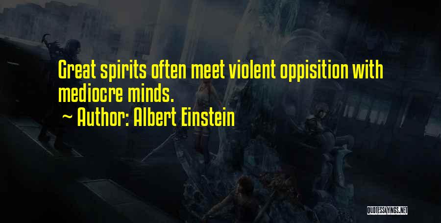 Mediocre Minds Quotes By Albert Einstein