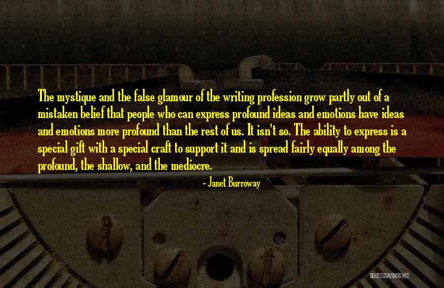 Mediocre People Quotes By Janet Burroway Mediocre People Quotes By Janet Burroway