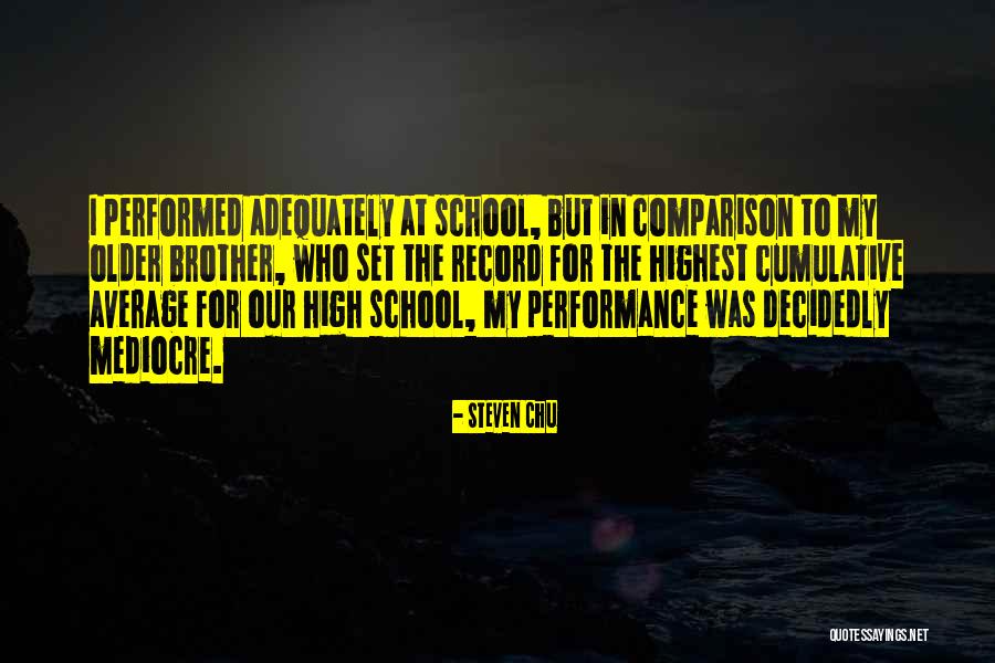 Mediocre Performance Quotes By Steven Chu