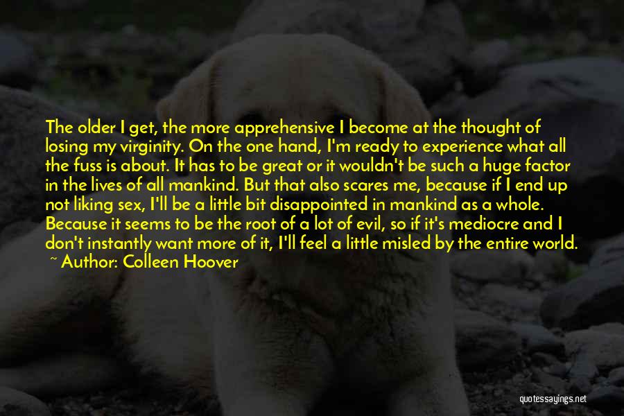 Mediocre World Quotes By Colleen Hoover