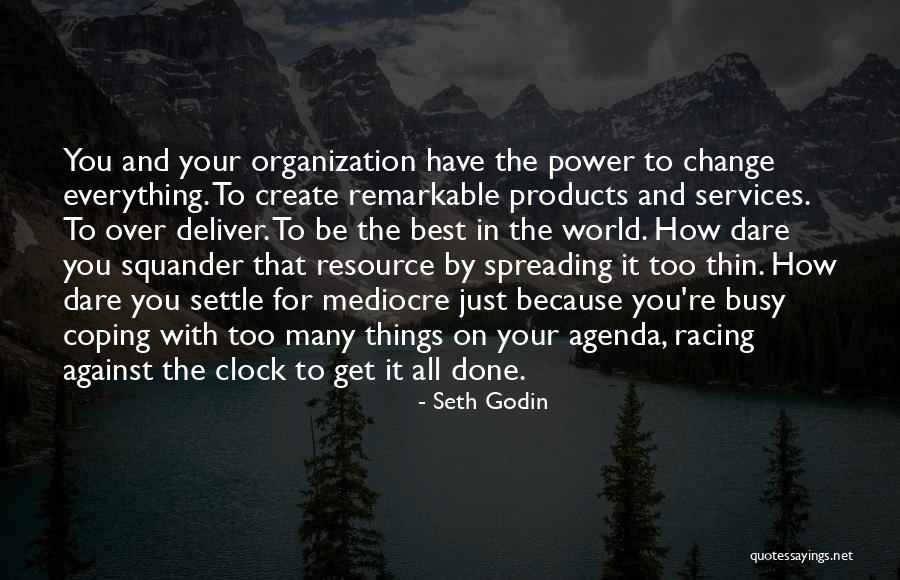 Mediocre World Quotes By Seth Godin Mediocre World Quotes By Seth Godin