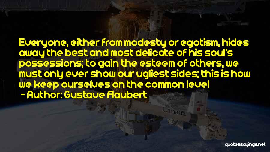 Mediocrity Best Quotes By Gustave Flaubert