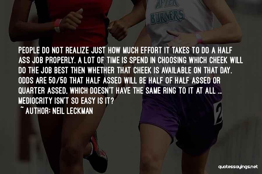 Mediocrity Best Quotes By Neil Leckman