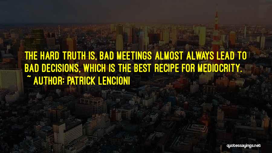 Mediocrity Best Quotes By Patrick Lencioni