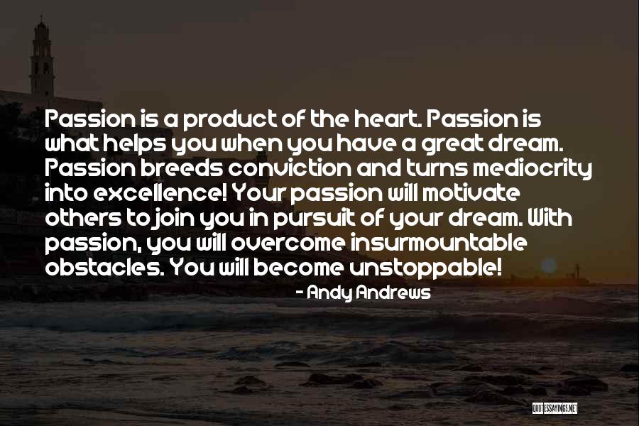 Mediocrity Excellence Quotes By Andy Andrews Mediocrity Excellence Quotes By Andy Andrews