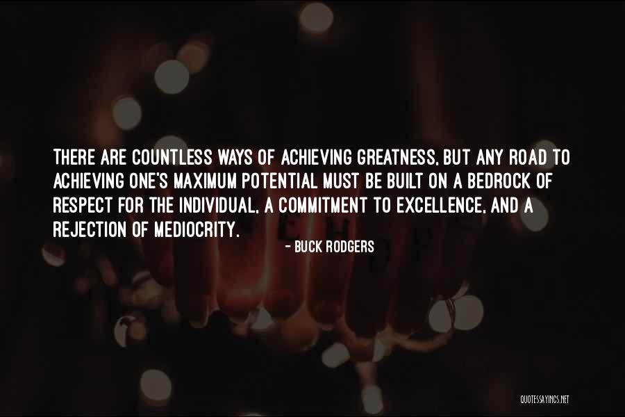 Mediocrity Excellence Quotes By Buck Rodgers Mediocrity Excellence Quotes By Buck Rodgers