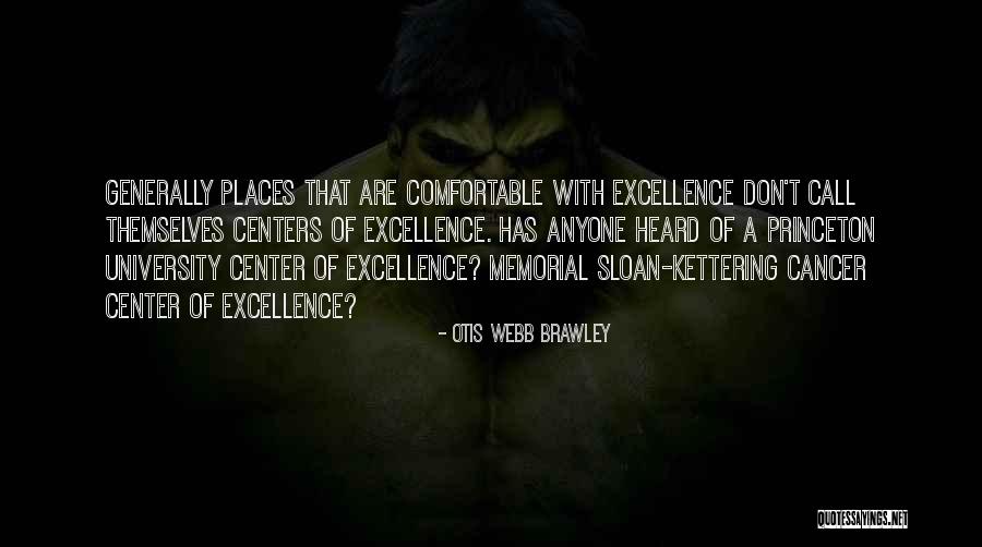 Mediocrity Excellence Quotes By Otis Webb Brawley Mediocrity Excellence Quotes By Otis Webb Brawley