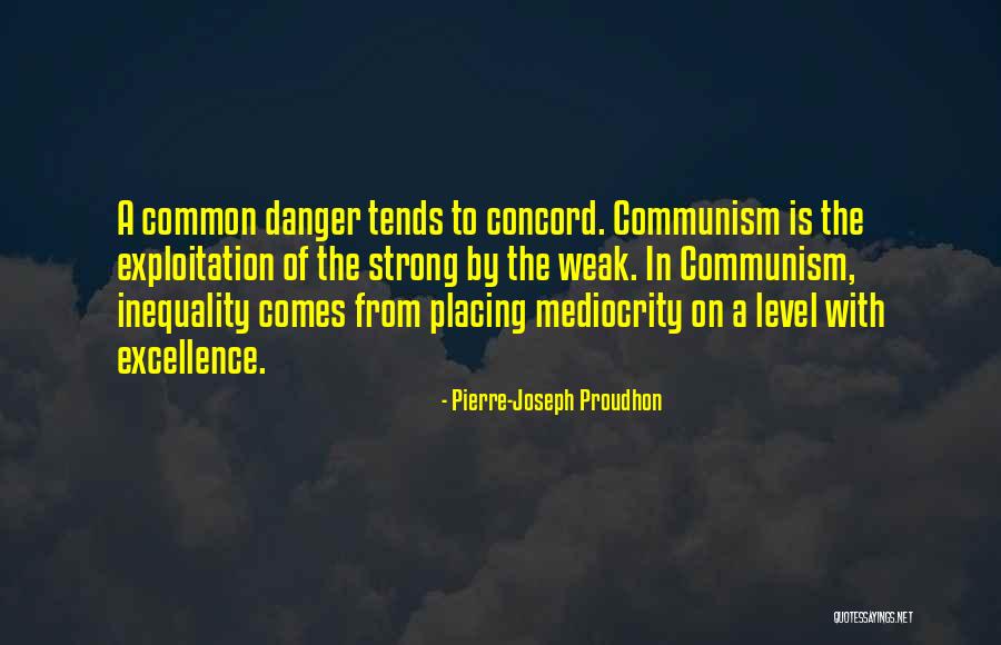 Mediocrity Excellence Quotes By Pierre-Joseph Proudhon Mediocrity Excellence Quotes By Pierre-Joseph Proudhon