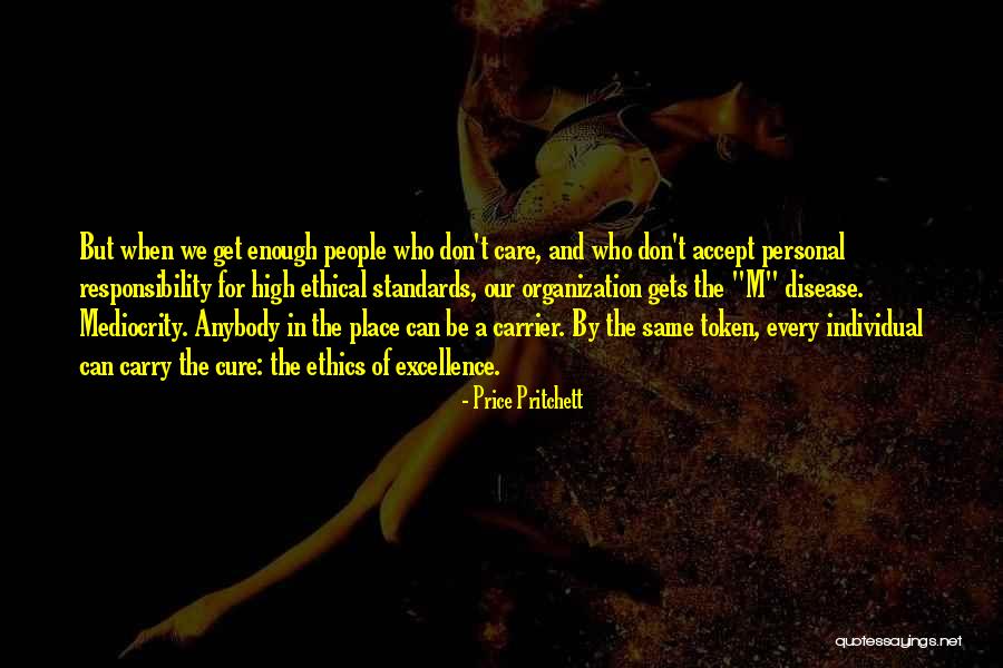 Mediocrity Excellence Quotes By Price Pritchett Mediocrity Excellence Quotes By Price Pritchett