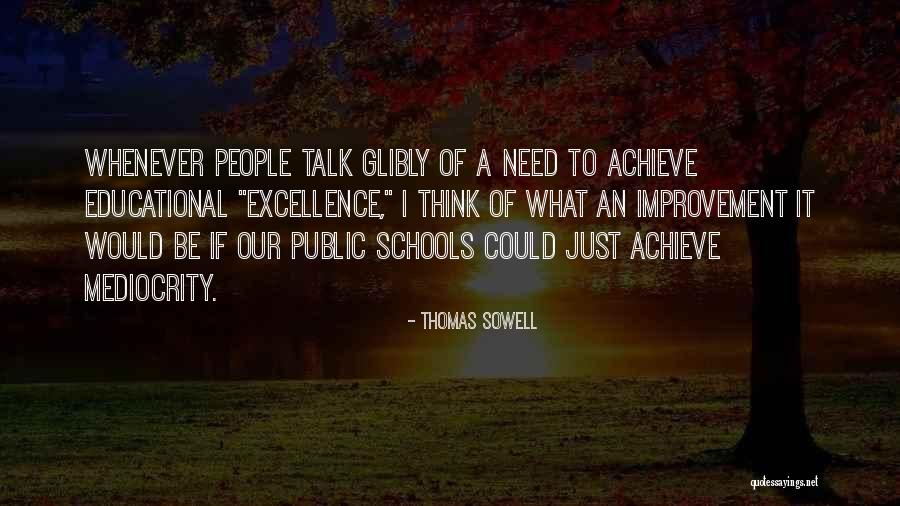 Mediocrity Excellence Quotes By Thomas Sowell Mediocrity Excellence Quotes By Thomas Sowell