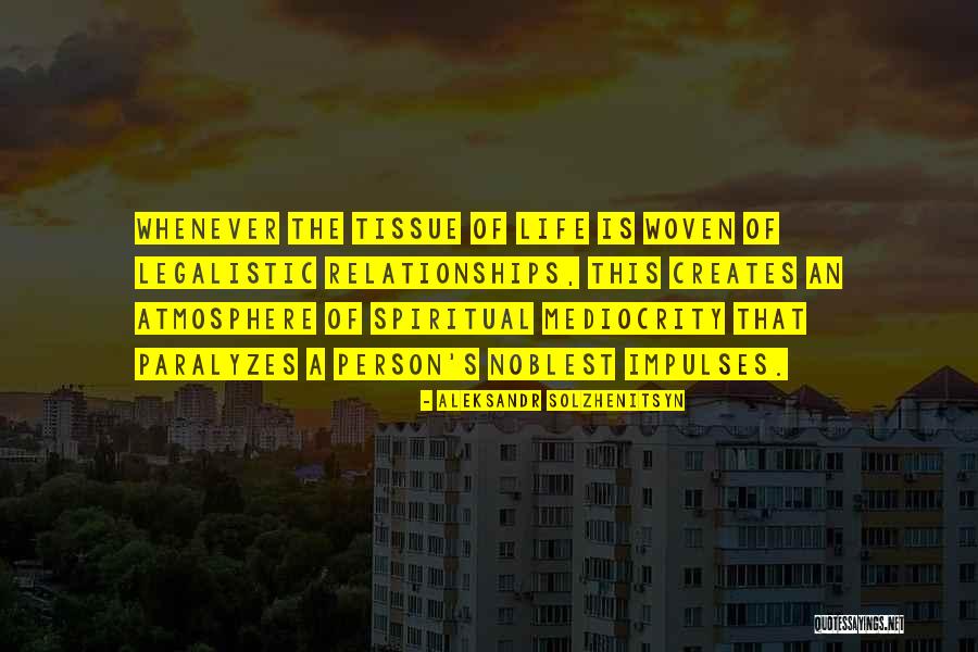 Mediocrity Life Quotes By Aleksandr Solzhenitsyn Mediocrity Life Quotes By Aleksandr Solzhenitsyn