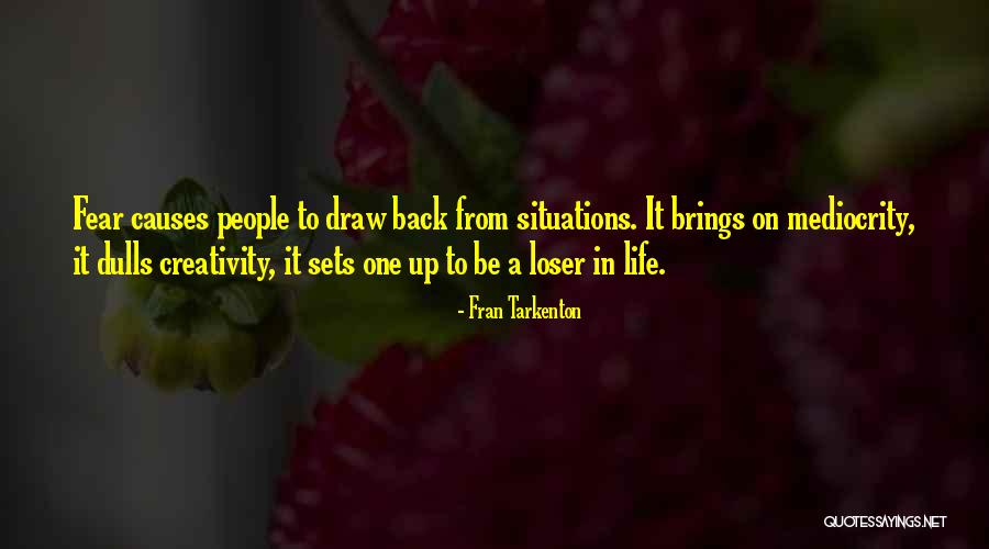 Mediocrity Life Quotes By Fran Tarkenton Mediocrity Life Quotes By Fran Tarkenton