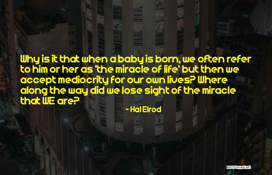 Mediocrity Life Quotes By Hal Elrod Mediocrity Life Quotes By Hal Elrod