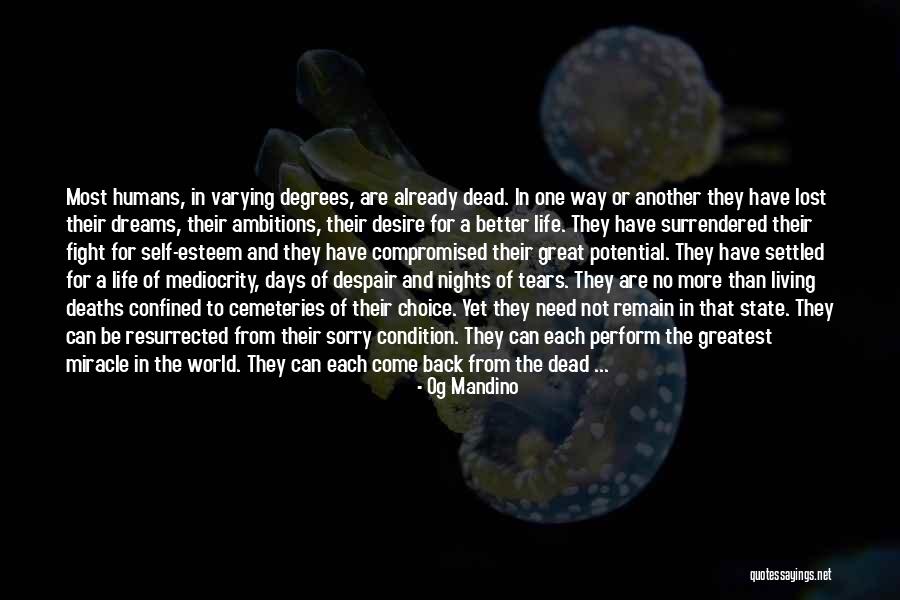 Mediocrity Life Quotes By Og Mandino Mediocrity Life Quotes By Og Mandino