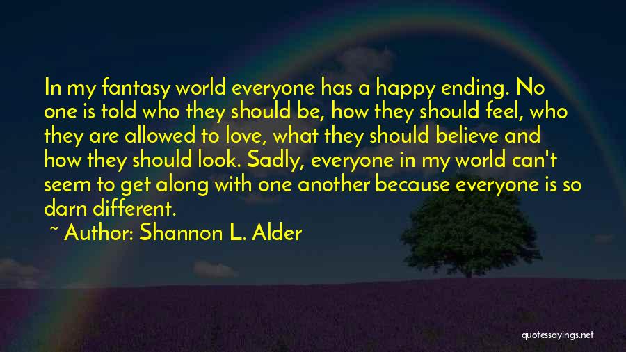 Mediocrity Love Quotes By Shannon L. Alder