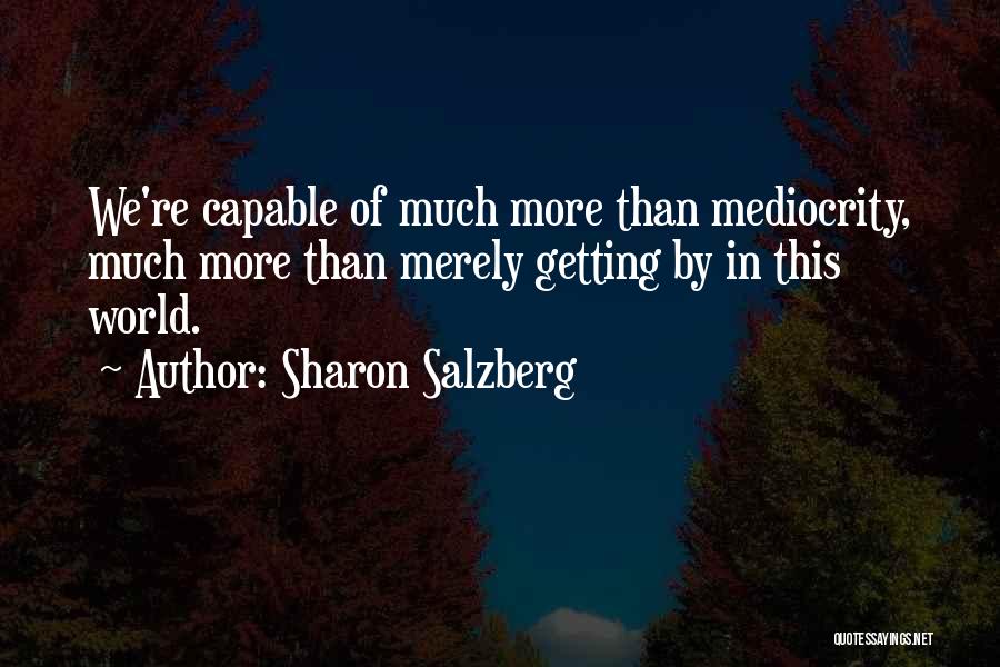 Mediocrity Love Quotes By Sharon Salzberg