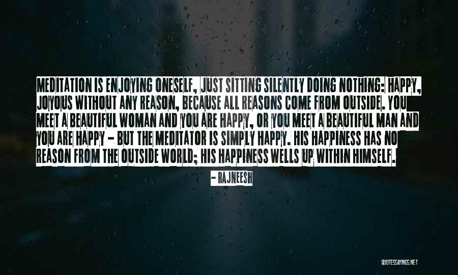 Meditation And Happiness Quotes By Rajneesh Meditation And Happiness Quotes By Rajneesh
