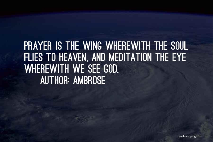 Meditation And Prayer Quotes By Ambrose