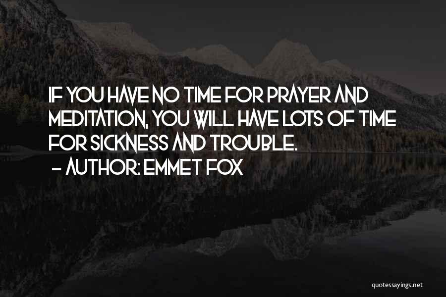 Meditation And Prayer Quotes By Emmet Fox