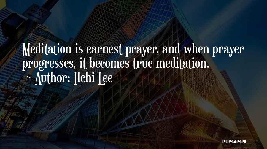 Meditation And Prayer Quotes By Ilchi Lee