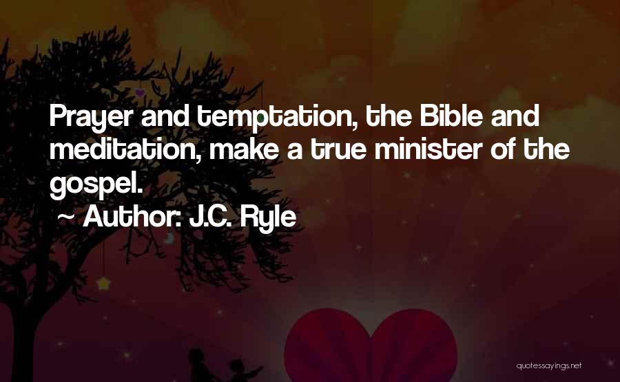 Meditation And Prayer Quotes By J.C. Ryle
