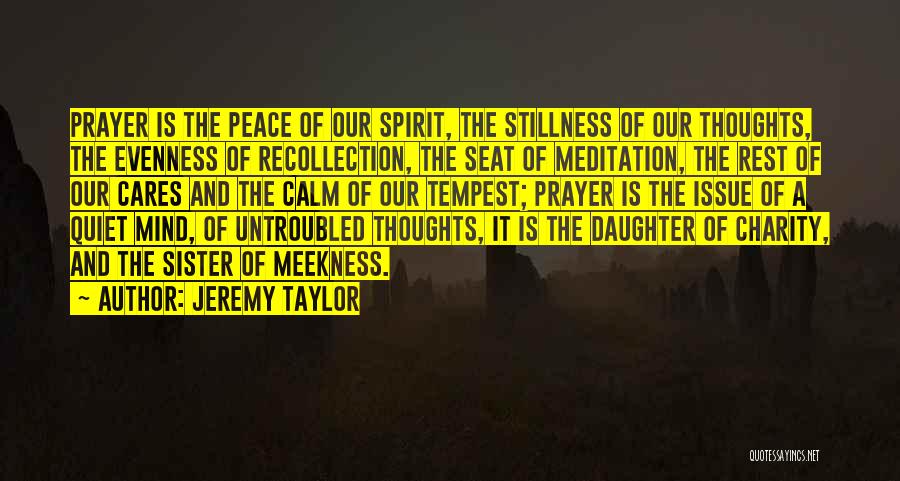 Meditation And Prayer Quotes By Jeremy Taylor