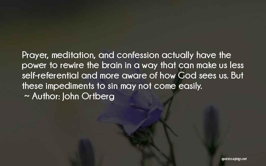 Meditation And Prayer Quotes By John Ortberg