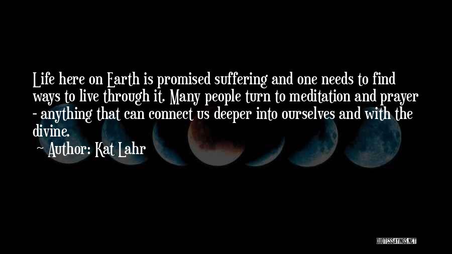 Meditation And Prayer Quotes By Kat Lahr