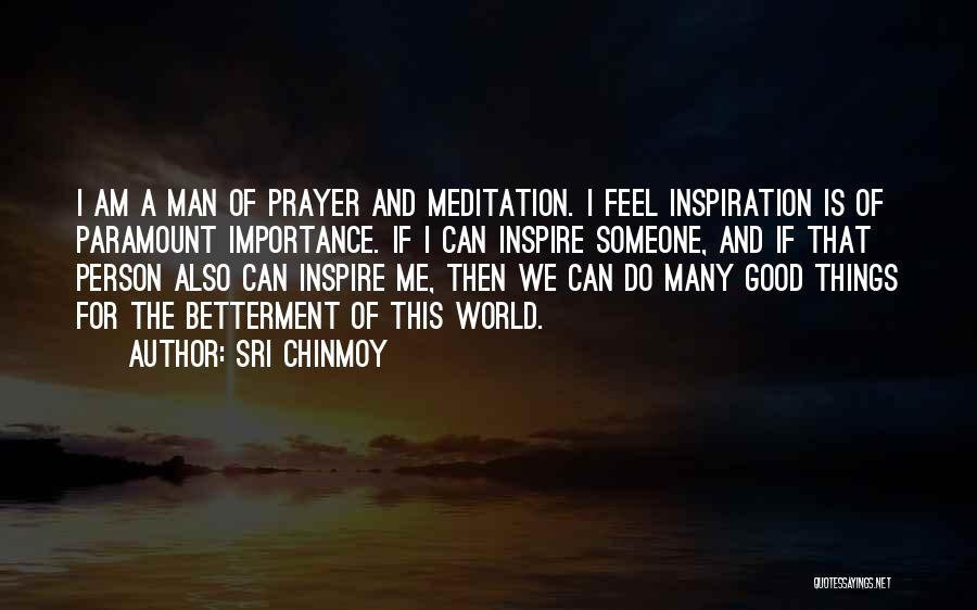 Meditation And Prayer Quotes By Sri Chinmoy