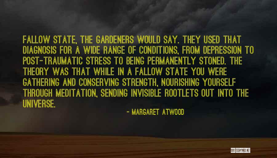Meditation And Stress Quotes By Margaret Atwood Meditation And Stress Quotes By Margaret Atwood