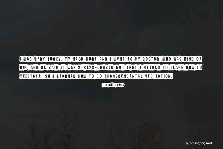 Meditation And Stress Quotes By Rick Rubin Meditation And Stress Quotes By Rick Rubin